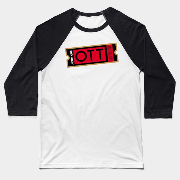 OTT Ticket Baseball T-Shirt by CasualGraphic